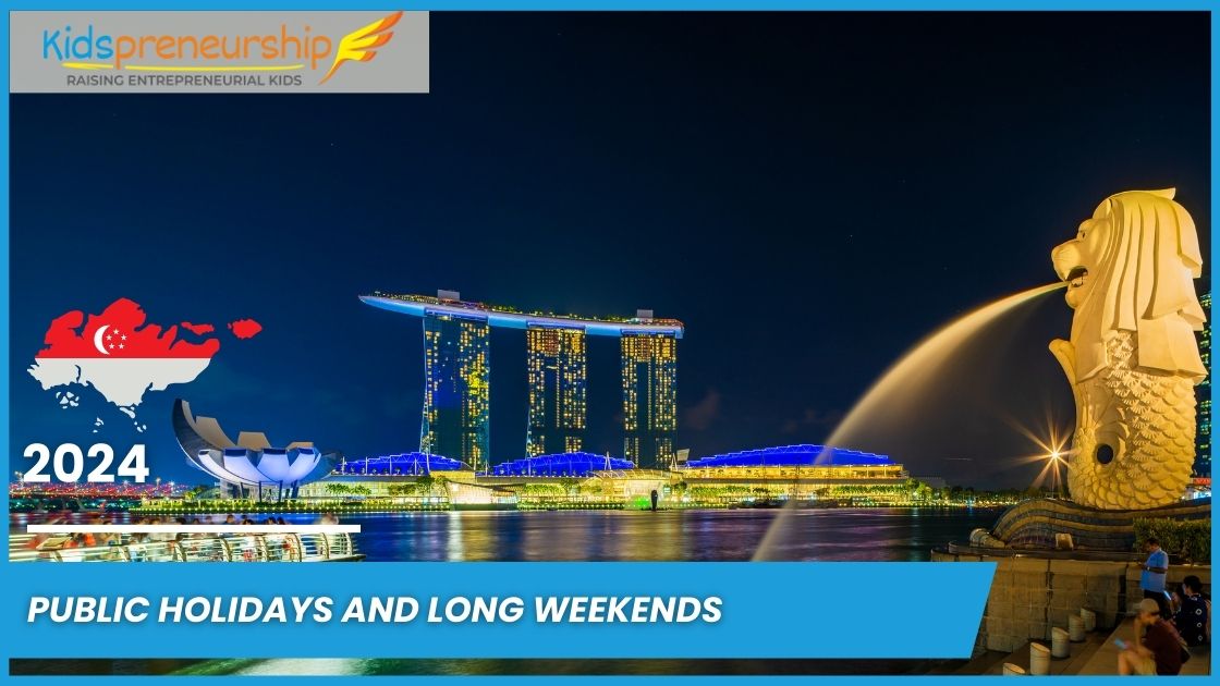 Singapore Public Holidays and Long Weekends for Families in 2024 384